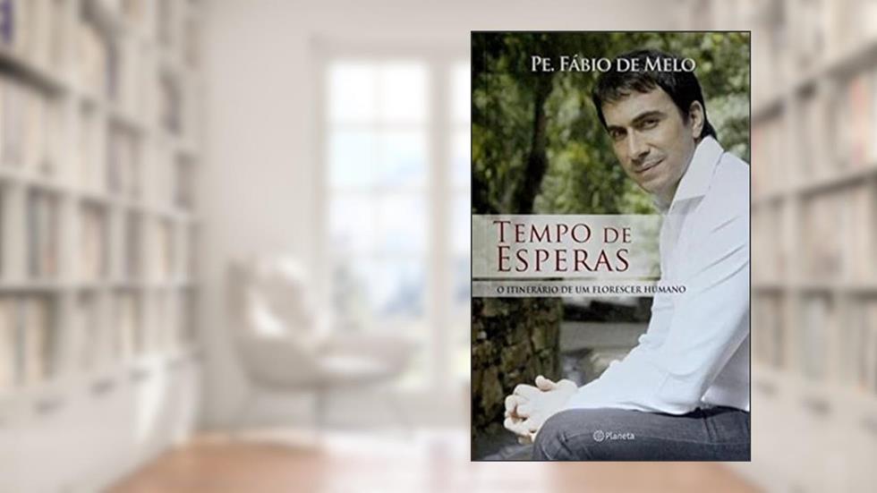 Tempo de Esperas, do autor Padre Fabio de Mello