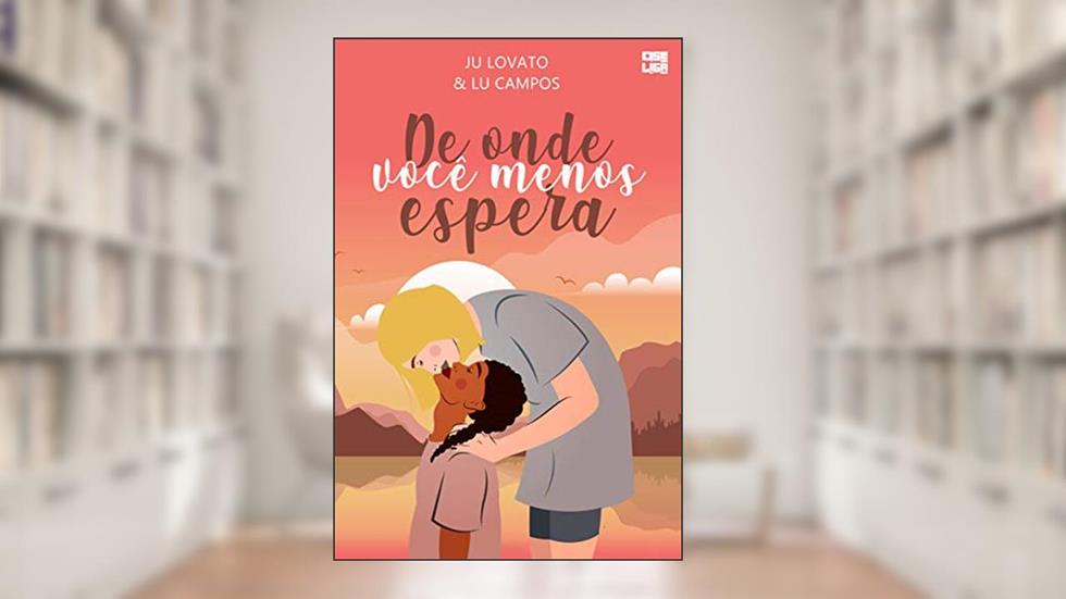 De onde você menos espera (Histórias Coloridas Para Dias Especiais Livro 7), do autor Lu Campos; Ju Lovato