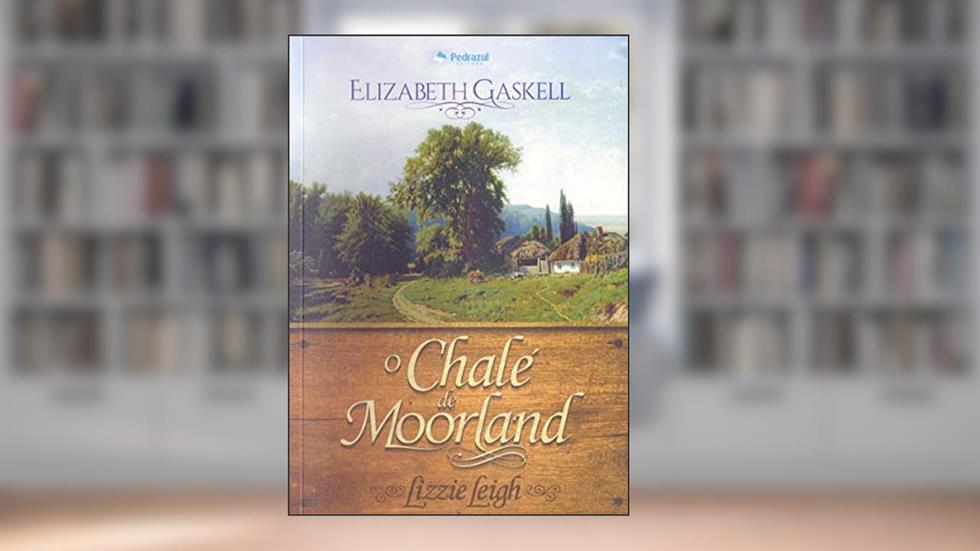 Chale de Moorland, do autor Elizabeth Gaskell