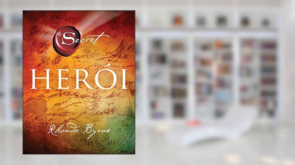 Héroi, do autor Rhonda Byrne