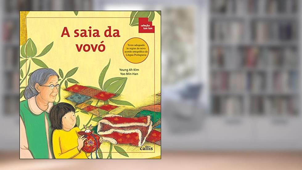 A Saia da Vovó - Partes e Inteiros - Coleção Tan Tan, do autor Young Ah Kim