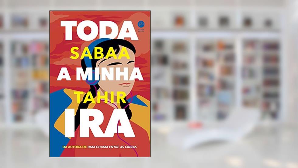 Toda a minha ira, do autor Sabaa Tahir