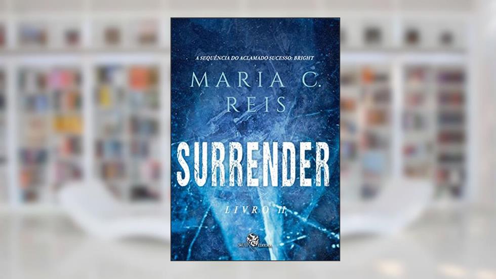 Surrender, do autor Maria C. Reis