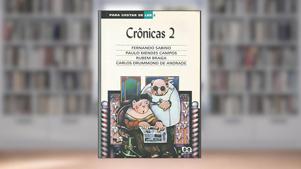 Para Gostar de Ler - Volume 02. Crônicas, do autor Rubem Braga