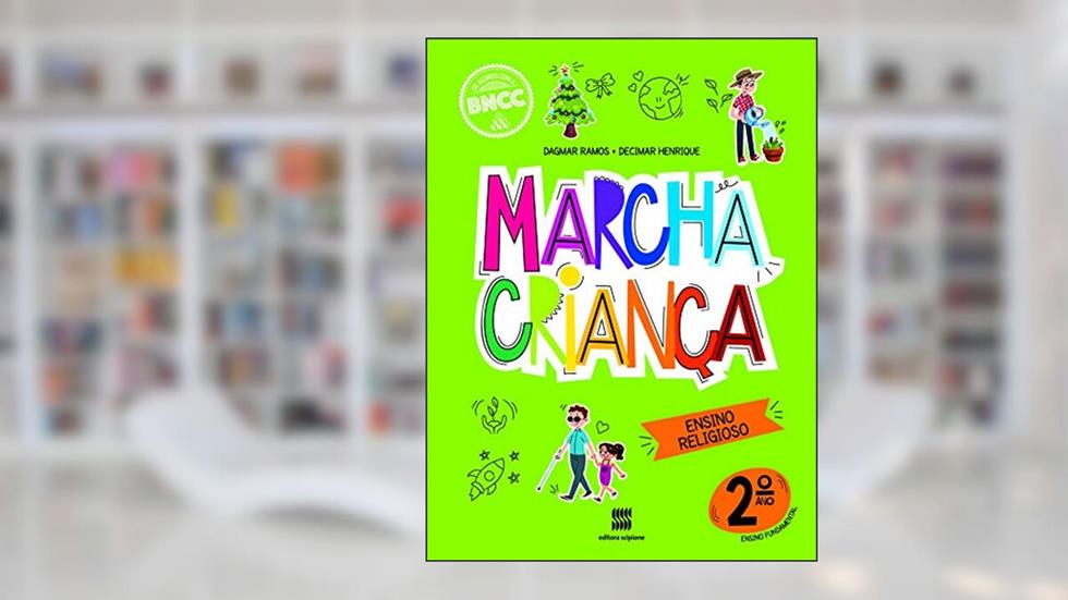 Marcha Criança Religião 2º ano, do autor Dagmar A. Ramos; Decimar A. Henrique