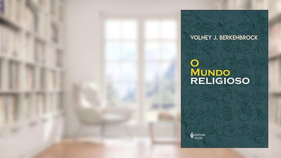 O mundo Religioso, do autor Volney J. Berkenbrock