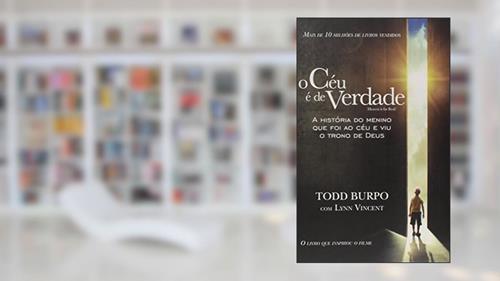 Capa de O céu é de verdade, do autor Todd Burpo; Lynn Vincent