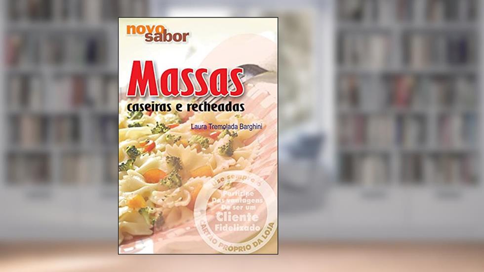 Massas caseiras e recheadas, do autor Laura Tremolada Barghini