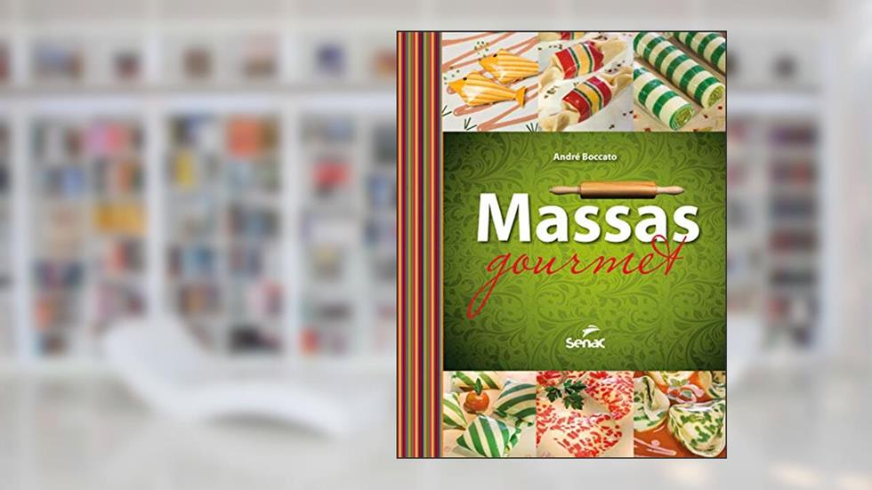 Massas gourmet, do autor André Boccato