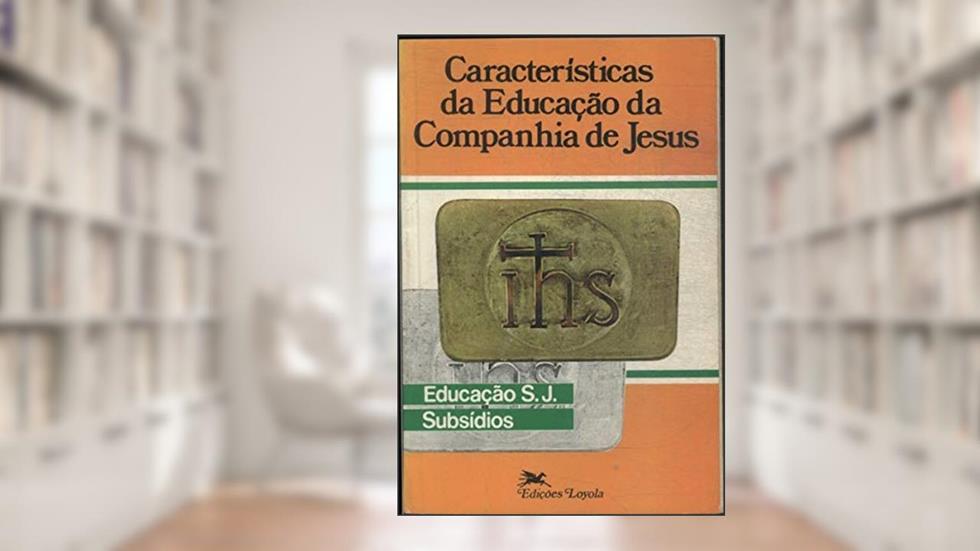 Características da Educação da Companhia de Jesus, do autor Vários Autores