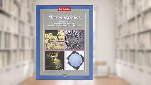 Capa de Microeletrônica: Introdução ao Universo dos Microchips, seu Funcionamento, Fabricação e Aplicação (Volume 1), do autor Rolf Enderlein