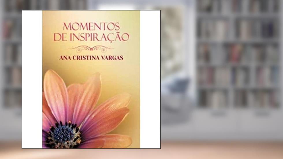 Momentos de Inspiração, do autor Ana Cristina Vargas