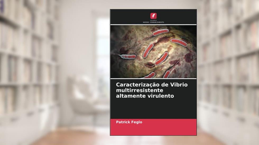 Caracterização de Vibrio multirresistente altamente virulento, do autor Patrick Feglo