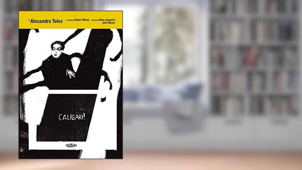 Caligari!, do autor Alexandre Teles