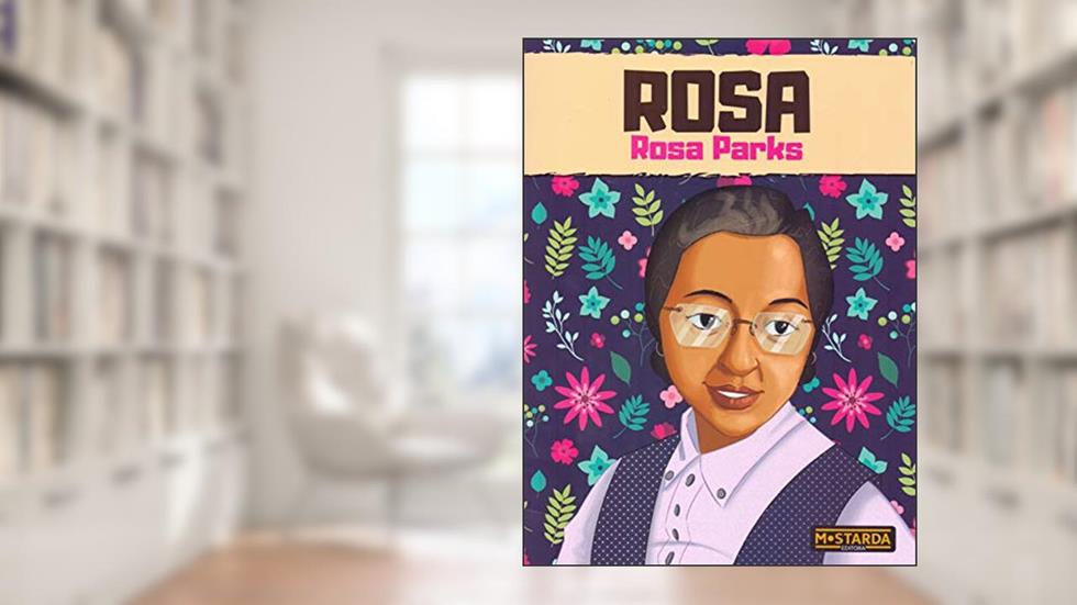 Rosa - Rosa Parks, do autor Gabriela Bauerfeldt