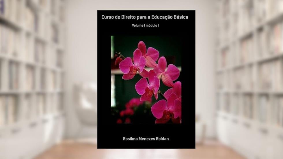 Curso de Direito Para a Educacao Basica, do autor Rosilma Menezes Roldan