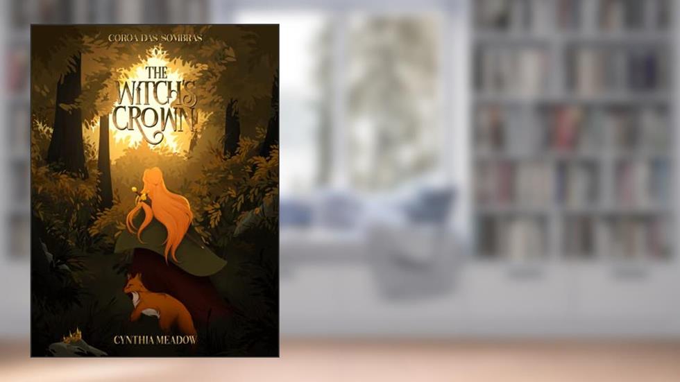 The Witch's Crown: Coroa das Sombras, do autor Cynthia Meadow