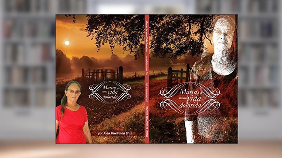 Marcas de uma vida dolorida, do autor Julia Pereira da Cruz