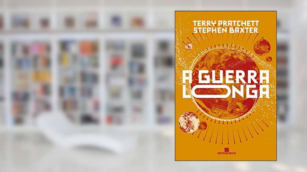 A guerra longa (Vol. 2 Terra Longa), do autor Terry Pratchett; Stephen Baxter