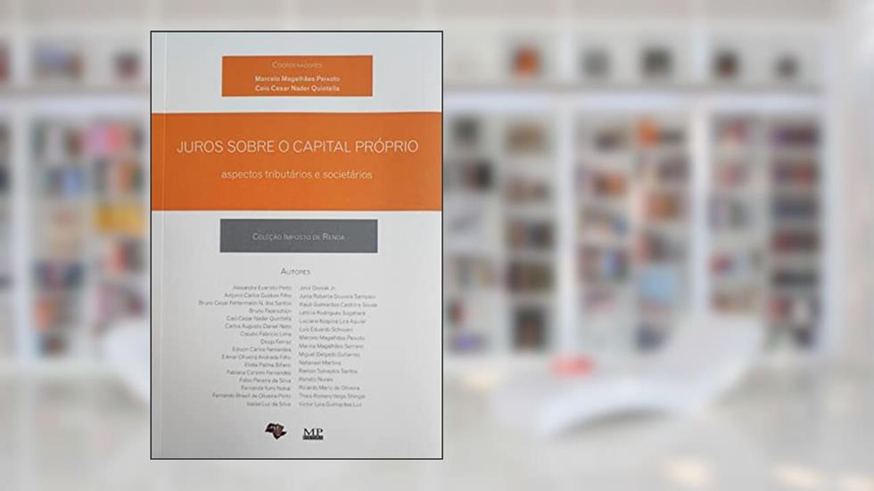 Juros Sobre o Capital Próprio - Aspectos Tributarios e Societários, do autor Vários Autores
