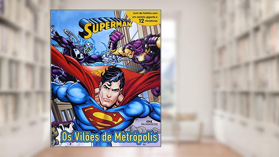 Superman - Os Vilões de Metrópolis, do autor DC Comics