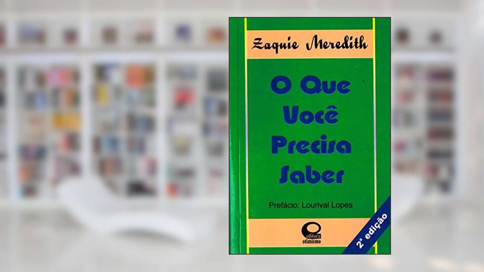 O que você precisa saber, do autor Zaquie Meredith
