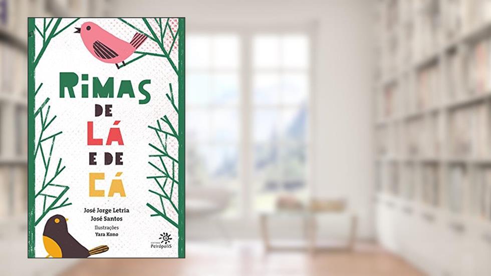 Rimas de lá e de cá, do autor José Jorge Letria; José Santos