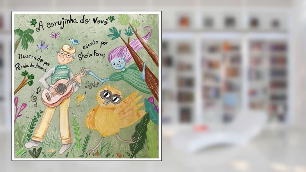 A Corujinha do Vovô, do autor Sheila Ferraz