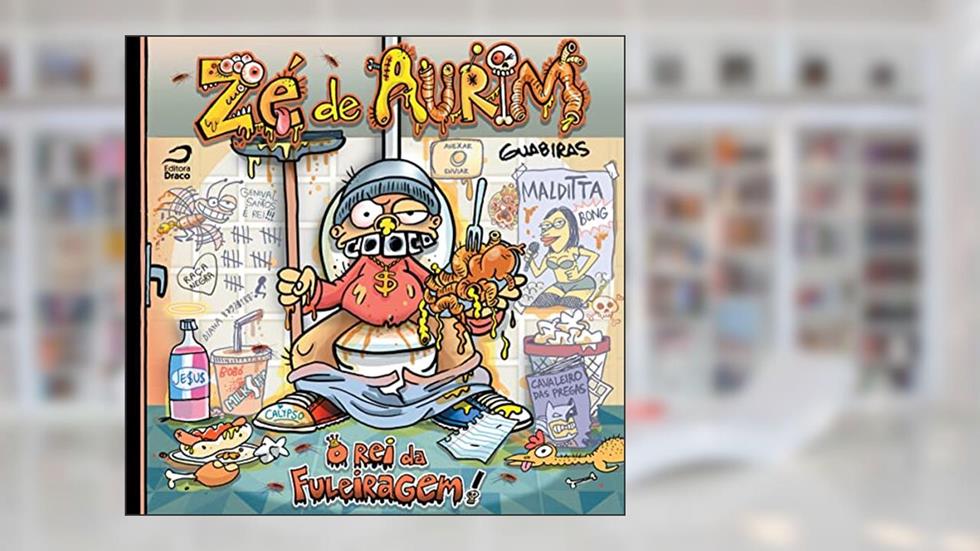 Zé de Aurim. O Rei da Fuleiragem, do autor Guabiras