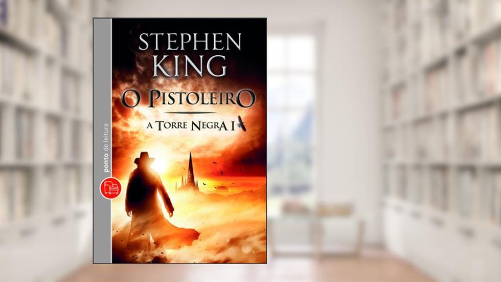 O pistoleiro - coleção a torre negra - vol. I, do autor Stephen King