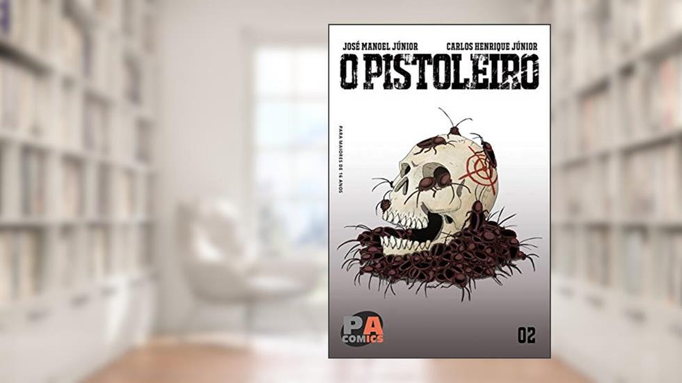 O PISTOLEIRO - Cap.2, do autor PA Comics; José Manoel Júnior