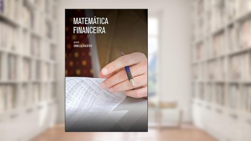 Matemática financeira, do autor Ornella Pacífico