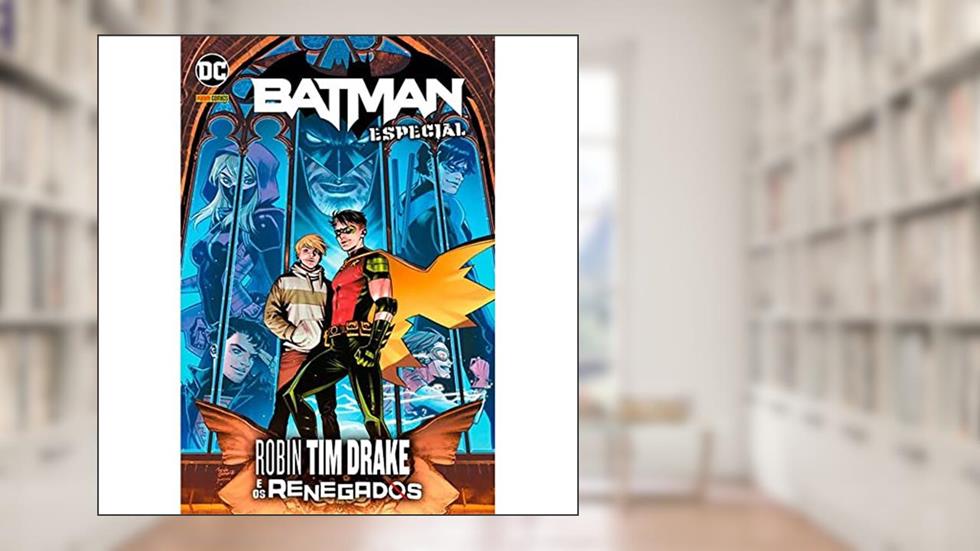 Batman Especial Vol. 10: Robin tim Drake e os Renegados, do autor Max Dunbar