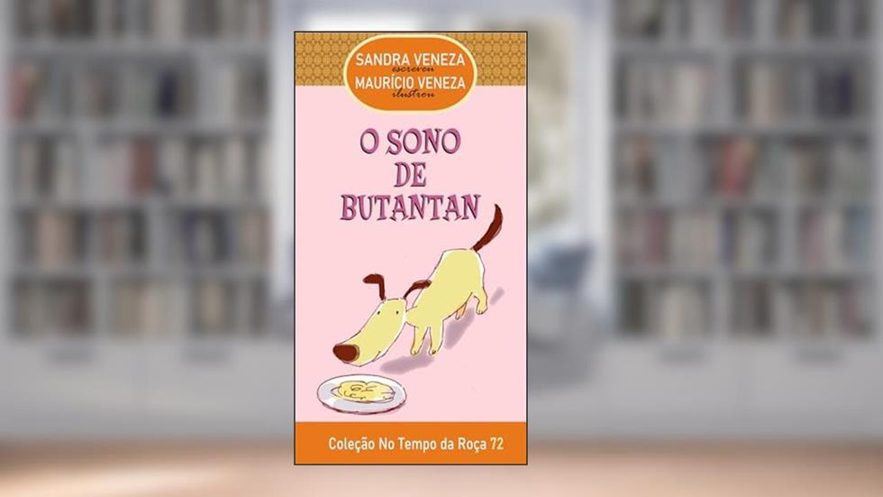 O SONO DE BUTANTAN: No Tempo da Roça - 72, do autor Sandra Veneza