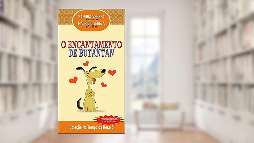 O encantamento de Butantan: No tempo da roça, do autor Sandra Veneza