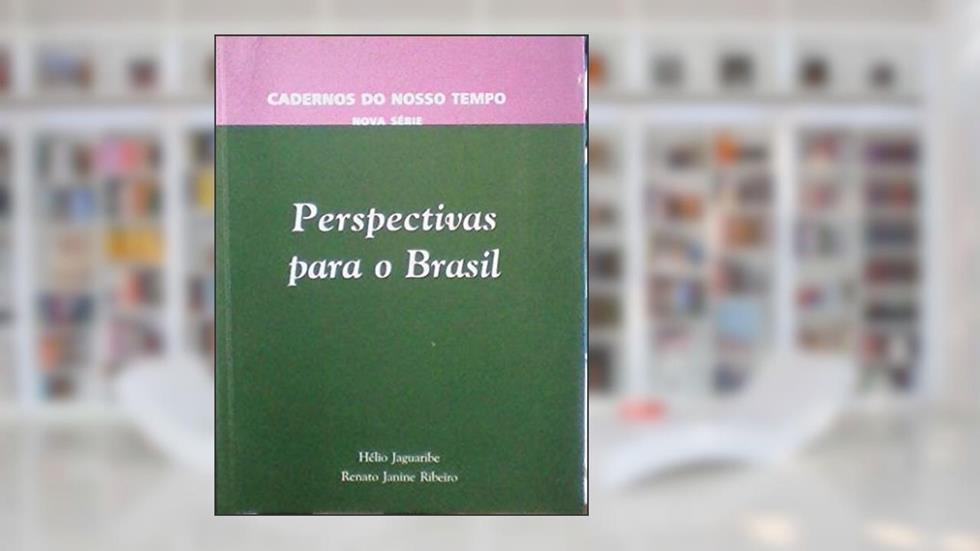 Perspectivas Para O Brasil. -- ( Cadernos Do Nosso Tempo ; 6 ), do autor Helio Jaguaribe
