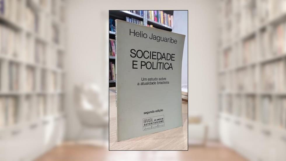 Sociedade e Politica, do autor Helio Jaguaribe