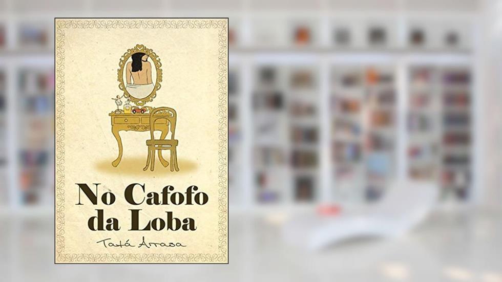 No Cafofo da Loba, do autor Tatá Arrasa