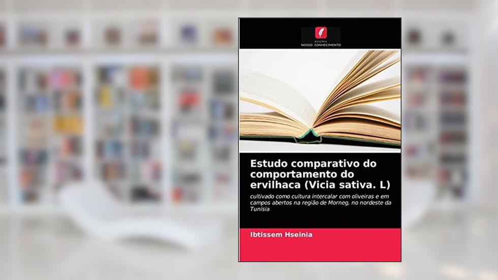 Estudo comparativo do comportamento do ervilhaca (Vicia sativa. L): cultivado como cultura intercalar com oliveiras e em campos abertos na região de Morneg, no nordeste da Tunísia, do autor Ibtissem Hseinia