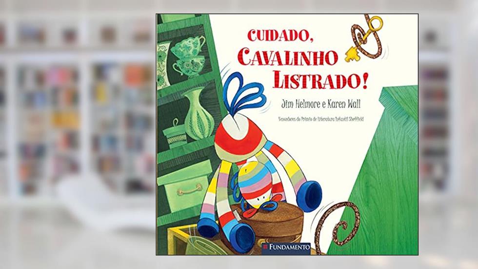 Cuidado, Cavalinho Listrado!, do autor Jim Helmore; Karen Wall