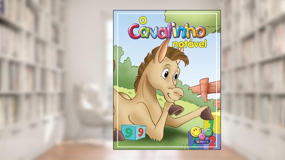 Filhotes Travessos: O Cavalinho notável, do autor Roberto Belli