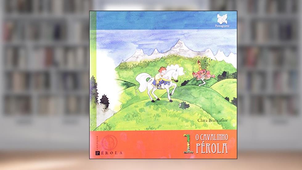 O Cavalinho Perola, do autor Clara Brancaflor