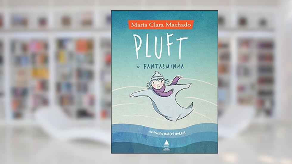 Pluft, o fantasminha, do autor Maria Clara Machado