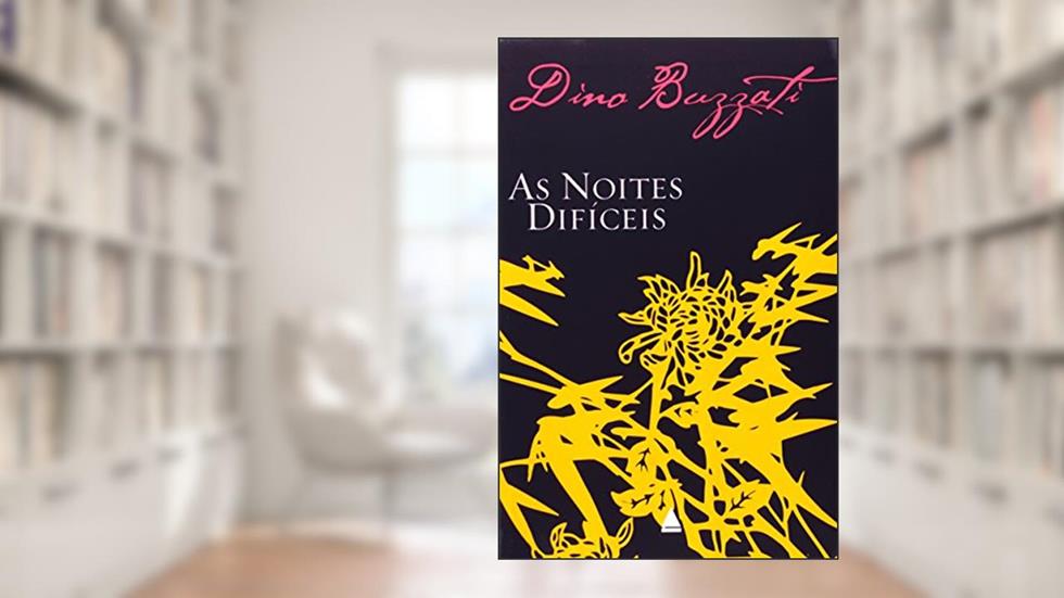 As Noites Difíceis, do autor Dino Buzzatti