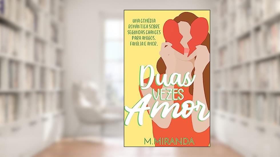 Duas vezes amor, do autor M. Miranda