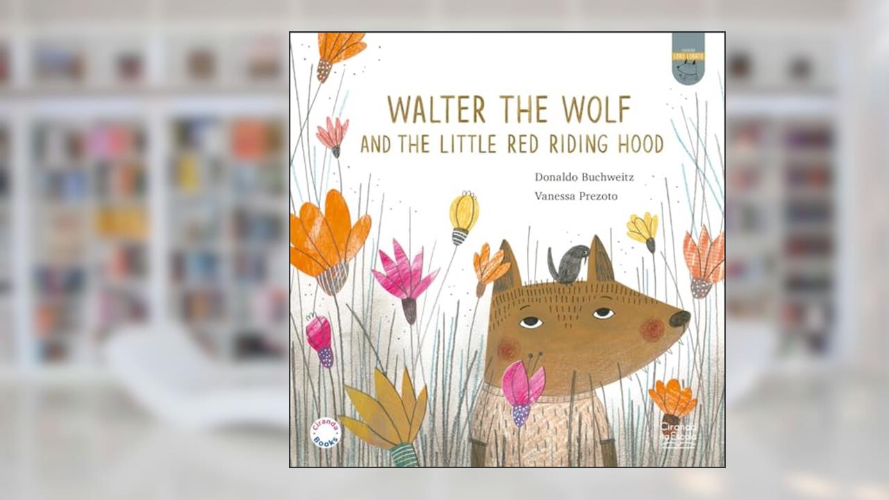 Walter, the Wolf and the Little Red Riding Hood, do autor Donaldo Buchweitz