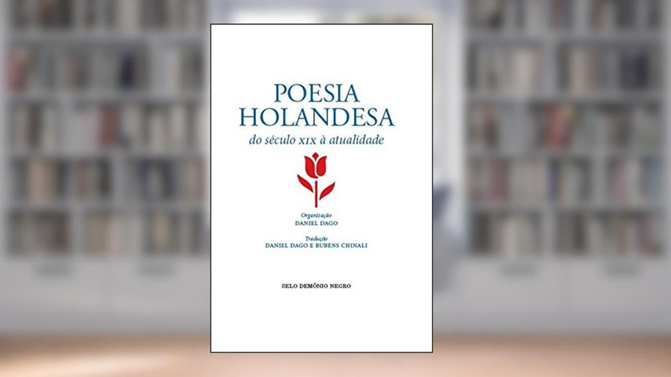 Poesia Holandesa: Do século XIX a atualidade, do autor Daniel (org) Dago