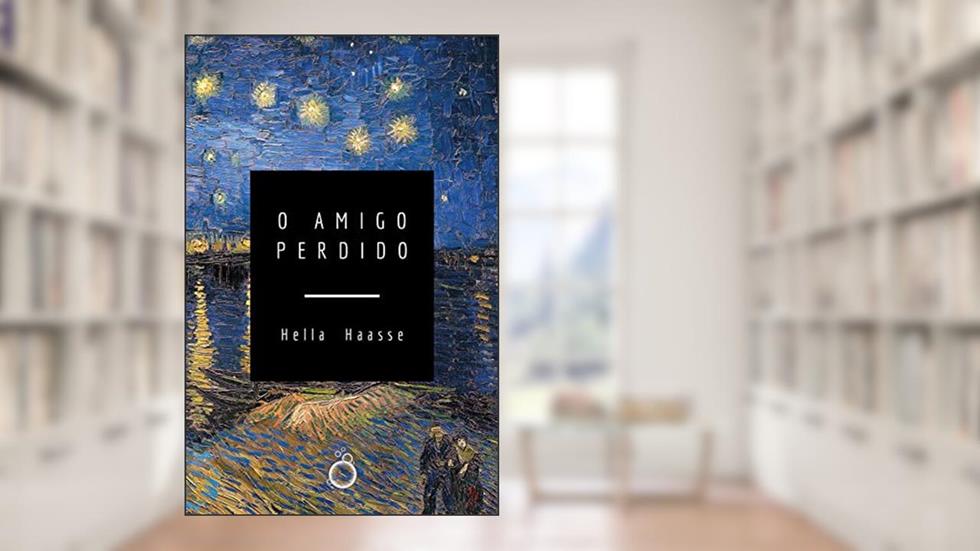 O Amigo Perdido, do autor Hella Haasse