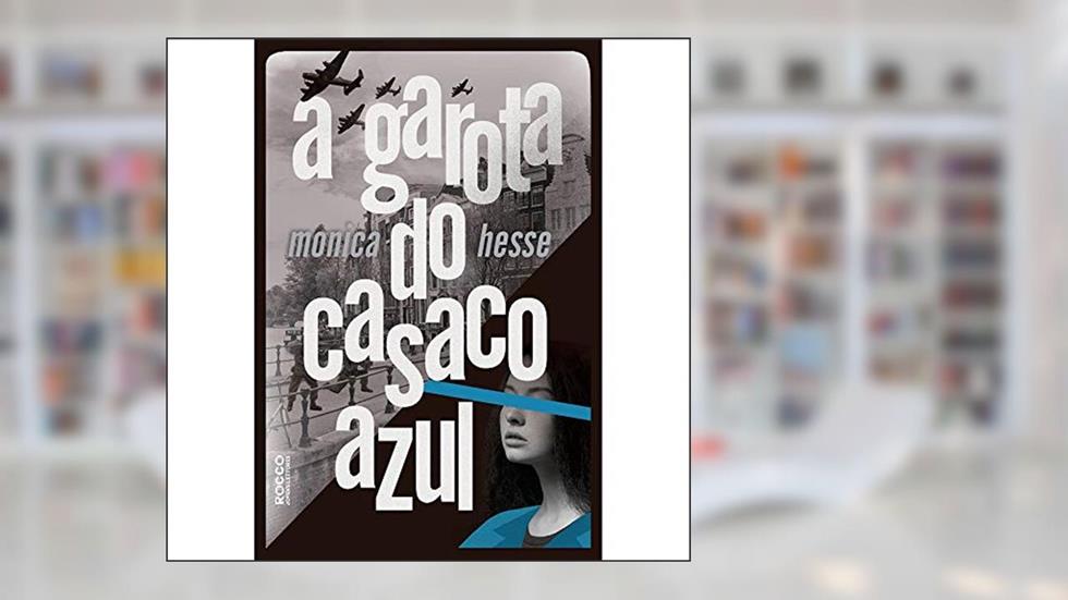 A garota do casaco azul, do autor Monica Hesse