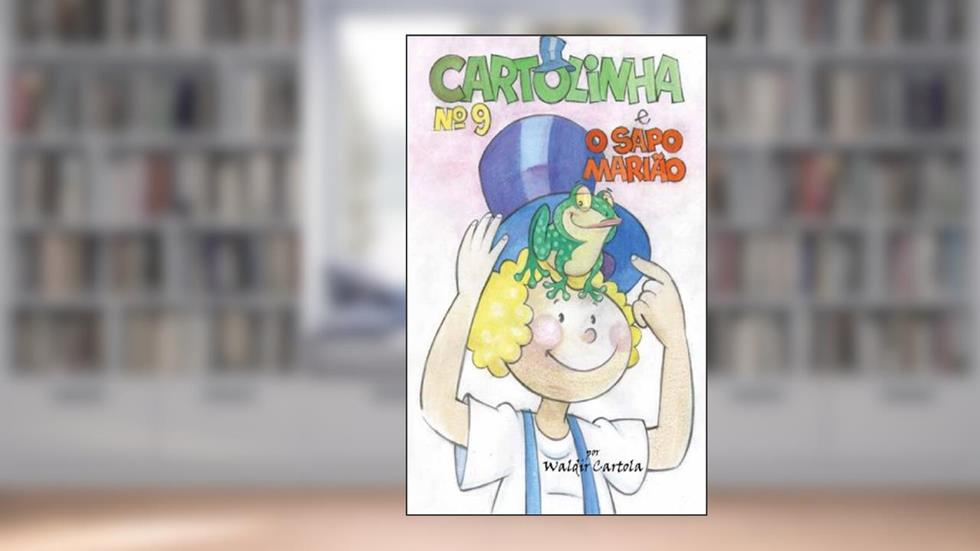 Cartolinha e o Sapo Marião, do autor Waldir Cartola